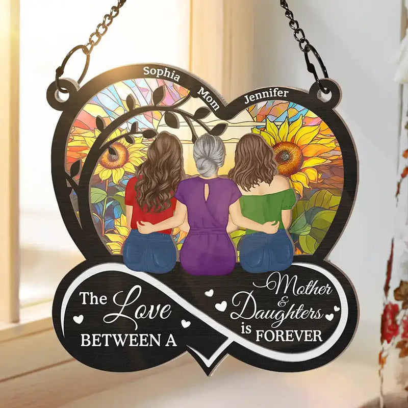 Gift For Mother, Mom - Daughters (Adult), Love - The Love Between Mother & Daughters Is Forever - Personalized Window Hanging Suncatcher Ornament