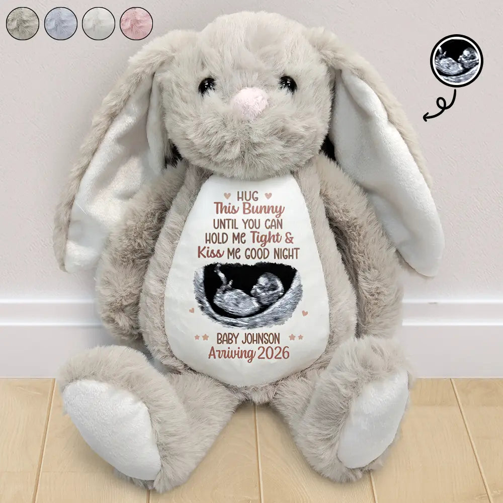 Custom Photo Baby Expecting Hug This Bunny Untill You Can Hold Me Tight - Personalized Soft Toy Bunny