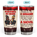 Best Friends Are Ready With A Shovel - Gift For Bestie - Personalized Custom Tumbler