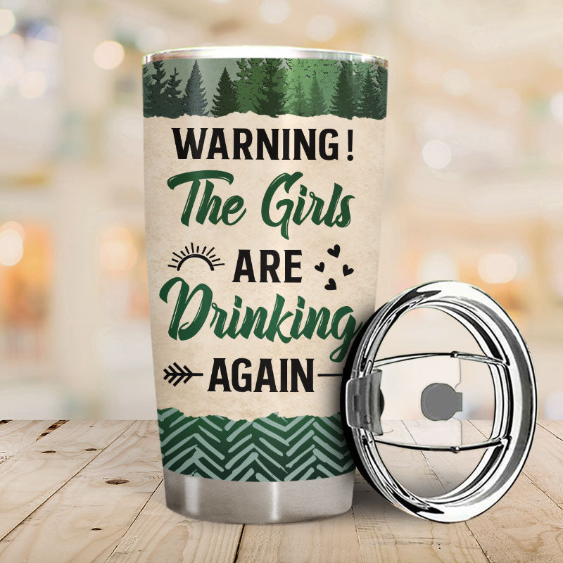 Camping Bestie Warning The Girls Are Drinking Again - Personalized Custom Tumbler
