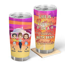 Cruise Bestie Life Is Better On A Cruise - Personalized Custom Tumbler
