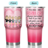 After I Finish Laughing - Gift For Sisters - Personalized Custom 30 Oz Tumbler