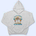 Beach Camping We're Drunks - Gift For Bestie - Personalized Custom T Shirt