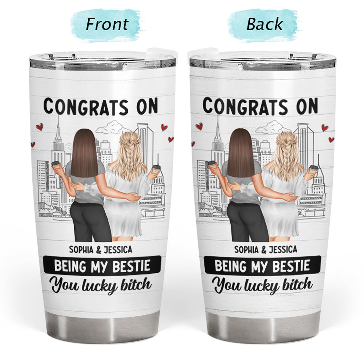 Bestie Backside Congrats On Being My Bestie - Gift For Bestie - Personalized Tumbler