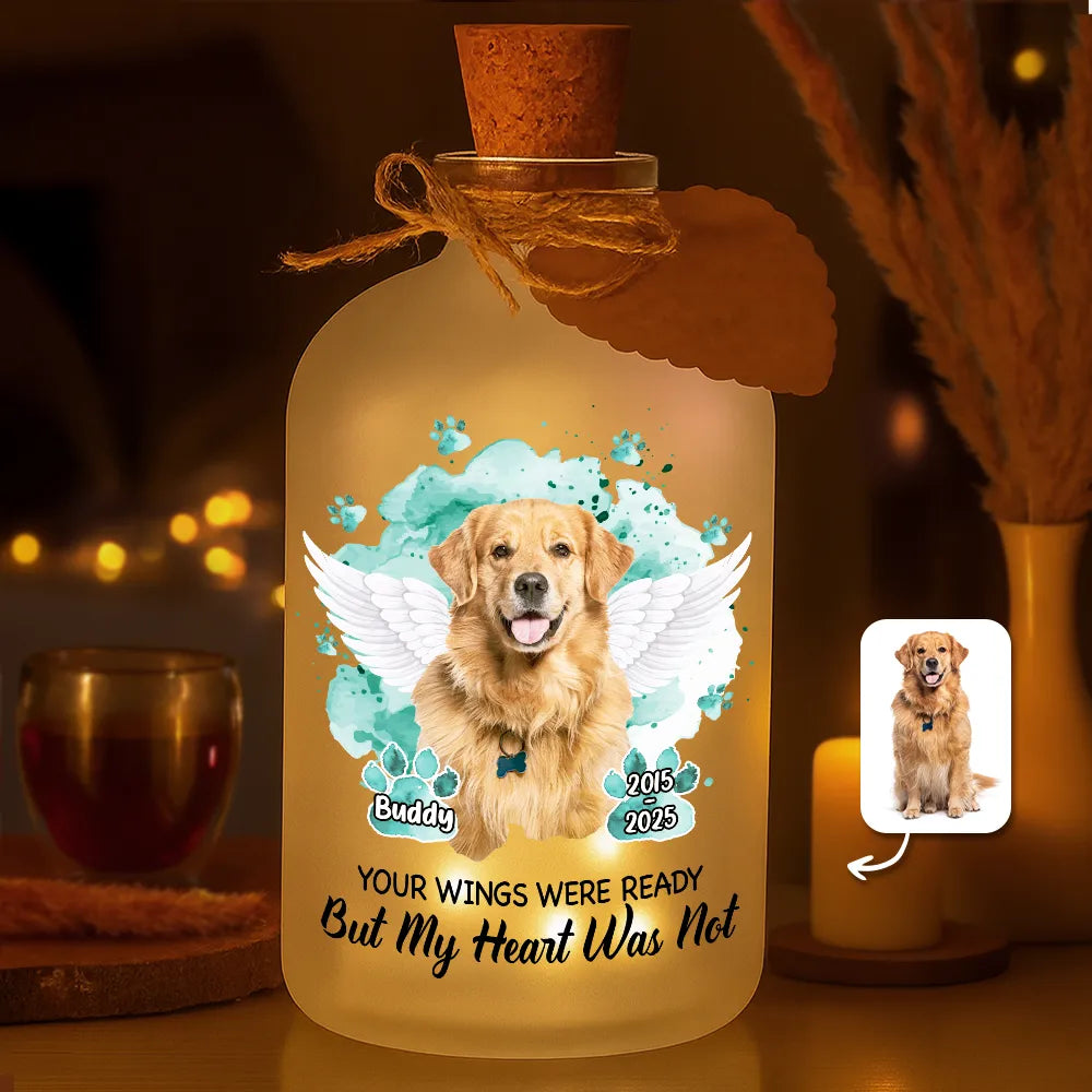 Pet Lovers,Pet Mom,Pet Dad,Pet Couple,Cat Lovers,Cat Mom,Cat Couple,Cat Dad,Dog Lovers,Dog Mom,Dog Dad,Dog Couple,Memorial,Custom Photo,Sad - Custom Photo Memorial Dog Cat Your Wings Were Ready - Personalized Short Bottle Light