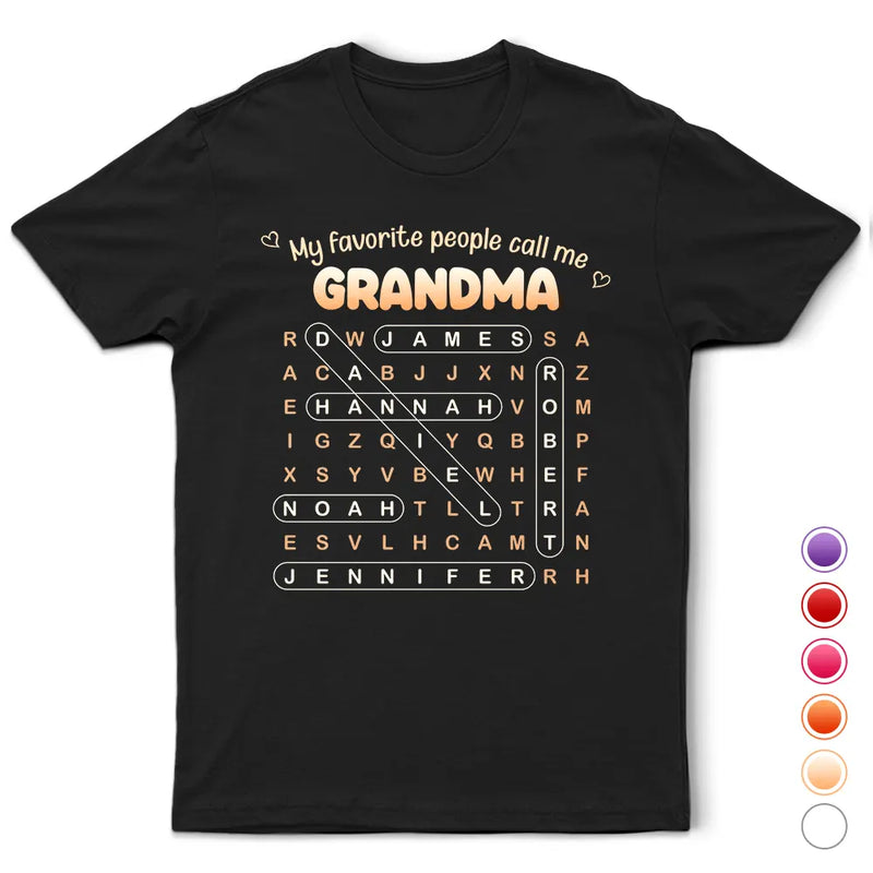 Gift For Grandma,Gift For Mother,Gift For Women,Happy,Top Market - Word Search Puzzle My Favorite People Call Me Grandma Mom - Personalized T Shirt