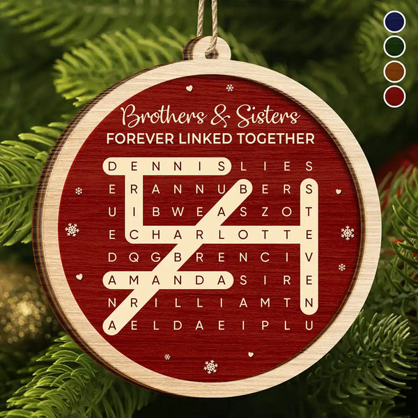 Christmas,Family,Gift For Sibling,Sentimental,Word Search Puzzle - Gift For Siblings - Personalized Word Search Puzzle Brothers & Sisters Forever Linked Together 2-Layered Wooden Ornament