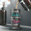 Teacher Educator Counselor Principal School Survive On Apple Custom Tumbler