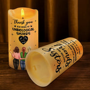 Gift For Bestie, Old Best friends, Happy - Thank You For Being My Unbiological Sister - Personalized Flameless LED Candle