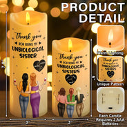 Gift For Bestie, Old Best friends, Happy - Thank You For Being My Unbiological Sister - Personalized Flameless LED Candle