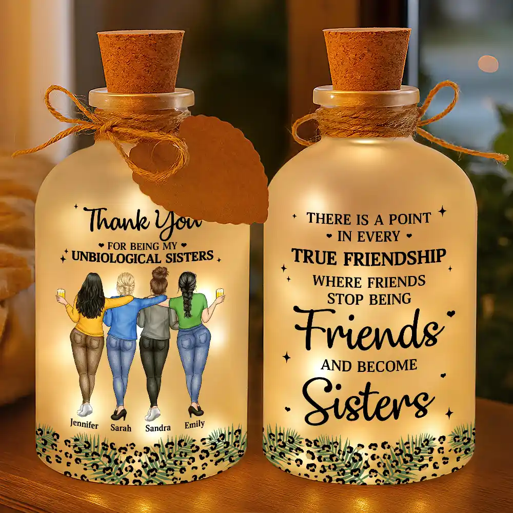 Gift For Bestie,Gift For Women,Happy - Thank You For Being My Unbiological Sister - Personalized Short Bottle Light