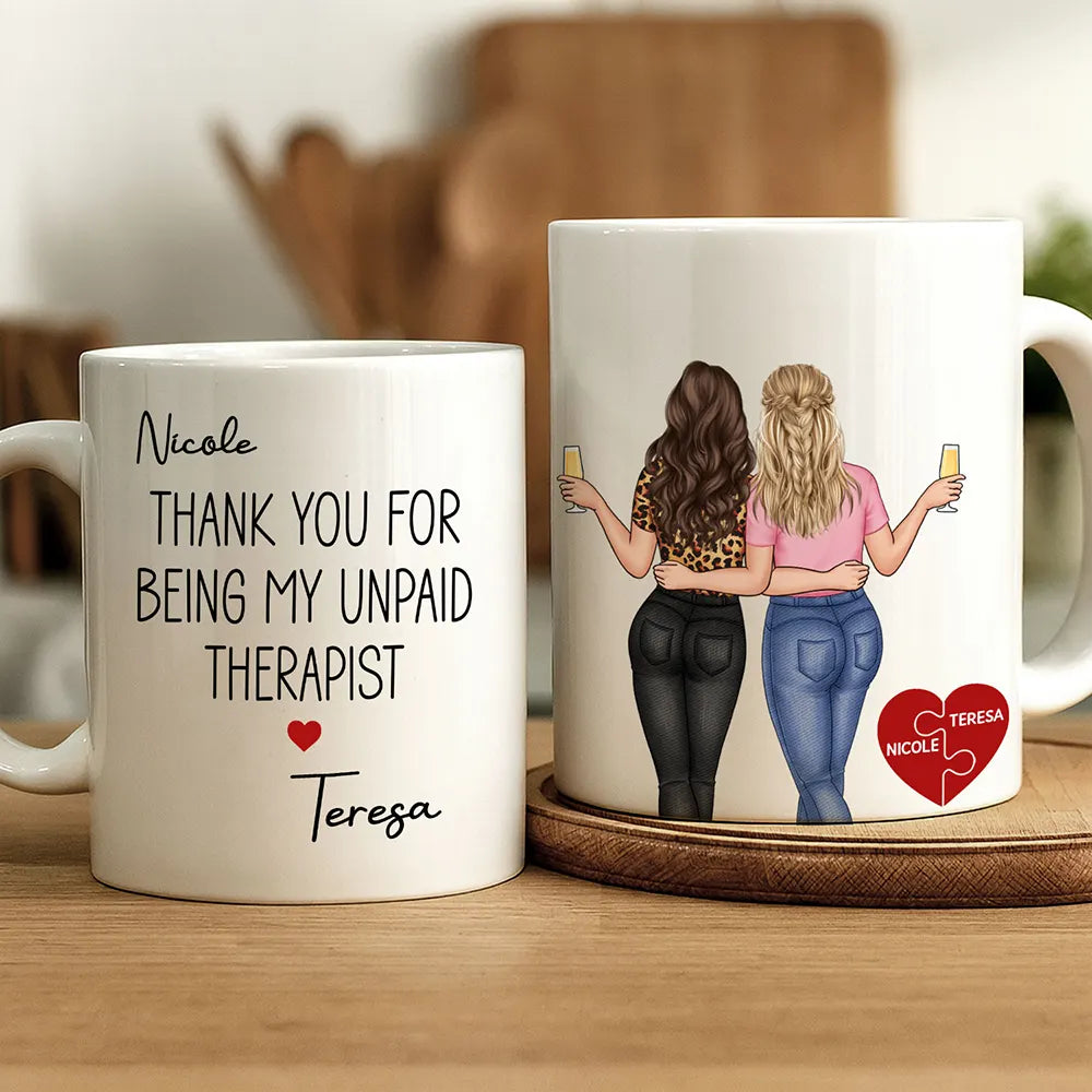 Thank You For Being My Unpaid Therapist Besties Backside - Personalized White Edge-to-Edge Mug