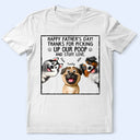 Dog Lovers, Dog Dad, Funny - Thanks For Picking Up My Poo Dog Lovers - Personalized T Shirt