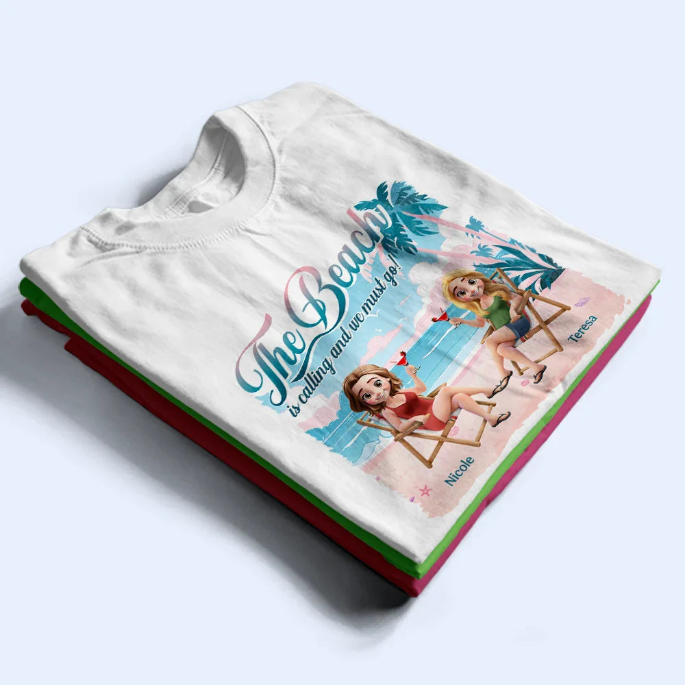 Gift For Couples,Gift For Husband,Gift For Wife,Gift For Boyfriend,Gift For Girlfriend,Gift For Sibling,Gift For Sisters,Gift For Brothers,Gift For Bestie,Beach,Happy  - The Beach Is Calling We Must Go - Personalized T Shirt