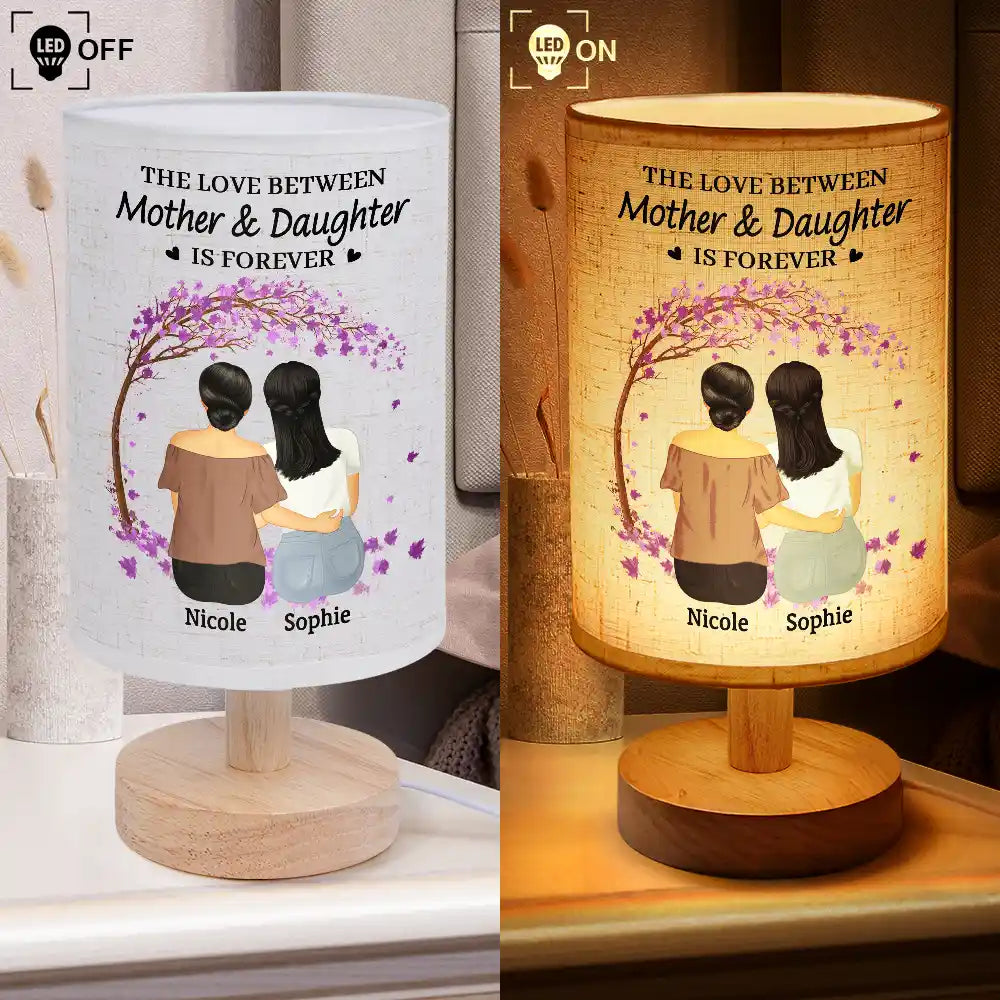 Love,Gift For Mother,Gift For Women,Gift For Wife,Gift For Daughter,Mom,Daughters  - The Love Between Mother And Daughters Is Forever - Personalized Fabric Lamp
