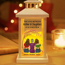 Mom - Daughters (Adult), Gift For Mother, Gift For Daughter, Love - The Love Between Mother & Daughters Is Forever - Personalized LED Candle Lantern