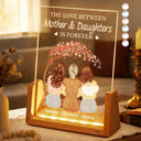 Mom - Daughters (Adult),Gift For Mother,Gift For Daughter,Love,Happy - The Love Between Mother & Daughters Is Forever - Personalized Night Light