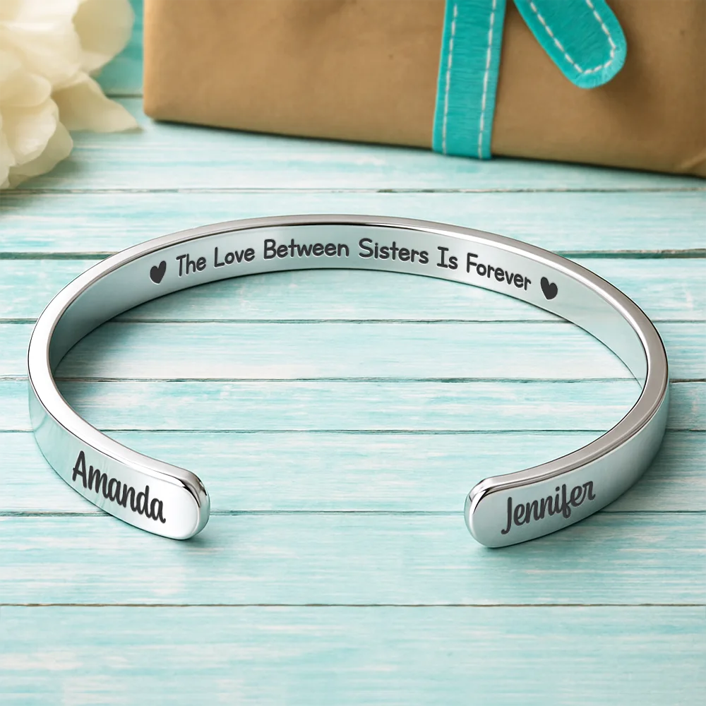 Gift For Sisters, Gift For Sibling, Love - The Love Between Sisters - Personalized Bangle Bracelet Cuff