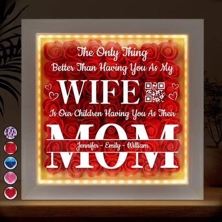 The Only Thing Better Is Our Children Having You As Their Mom - Personalized LED Light Flower Shadow Box