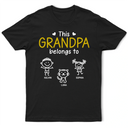 Gift For Father,Gift For Grandpa,Grandpa - Grandkids,Happy,Non-Eng,Icon,Proud - This Grandad Belongs To Kid Stick Figures - Personalised T Shirt
