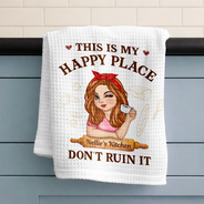 Humorous, Gift For Yourself, Cooking, Vector - This Is My Happy Place Don't Ruin It - Personalized Kitchen Towel