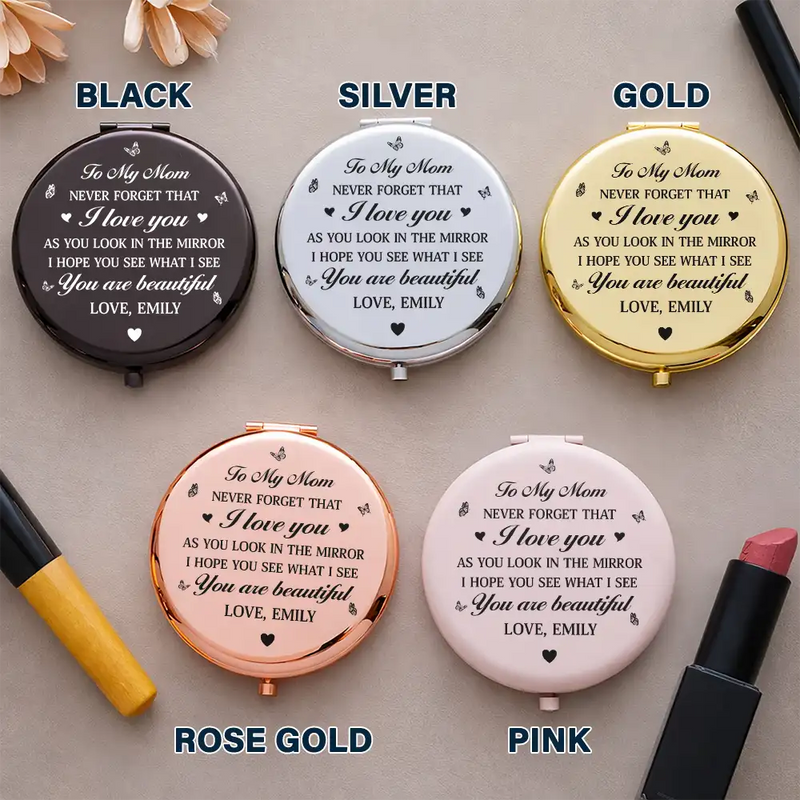 Gift For Women,Gift For Wife,Gift For Daughter,Gift For Mother,Gift For Sisters,Gift For Bestie,Gift For Grandma,Love - To My Love Never Forget That I Love You - Personalized Compact Mirror