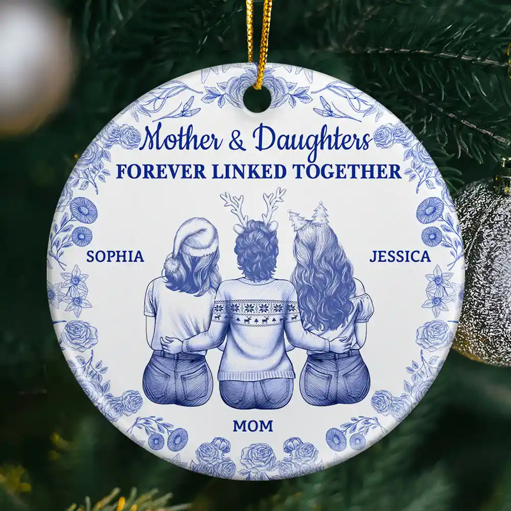 Mom - Daughters (Adult),Mom - Children,Mom - Sons,Gift For Mother,Gift For Daughter,Gift For Son,Love - Toile De Jouy Mother And Daughters Forever Linked Together - Personalized Circle Ceramic Ornament