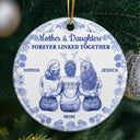 Mom - Daughters (Adult),Mom - Children,Mom - Sons,Gift For Mother,Gift For Daughter,Gift For Son,Love - Toile De Jouy Mother And Daughters Forever Linked Together - Personalized Circle Ceramic Ornament