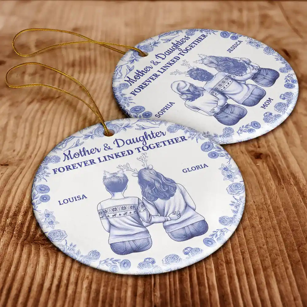 Mom - Daughters (Adult),Mom - Children,Mom - Sons,Gift For Mother,Gift For Daughter,Gift For Son,Love - Toile De Jouy Mother And Daughters Forever Linked Together - Personalized Circle Ceramic Ornament