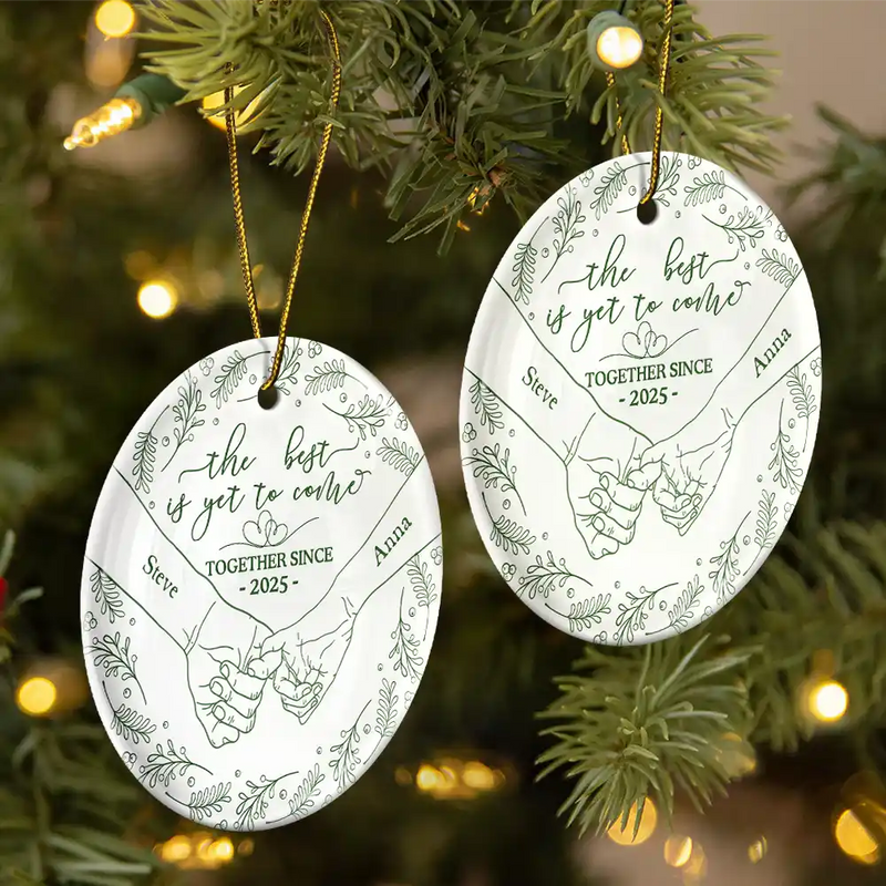 Gift For Couples,Love,Christmas - Toile Newly Engaged Couple Holding Hands The Best Is Yet To Come - Personalized Circle Ceramic Ornament