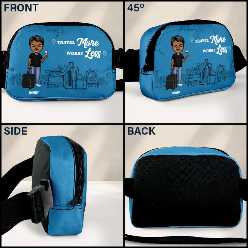 Gift For Women,Gift For Men,Gift For Yourself,Happy,Travel - Travel More Worry Less - Personalized Crossbody Belt Bag