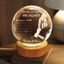 Calendar Our First Mother's Day Father's Day The Day You Became My Mom Dad - Personalized Crystal Globe Lamp