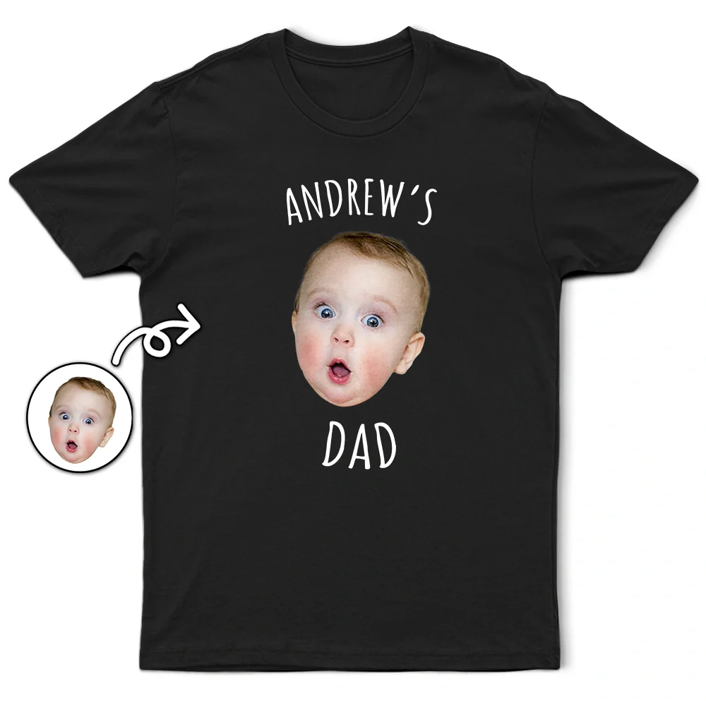 Gift For Father,Custom Photo,New Dad,Happy - Custom Photo Baby Face Kid Face This Dad Belongs To - Personalized T Shirt