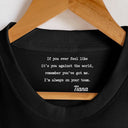 Gift For Daughter,Gift For Mother,Gift For Bestie,Love - Mom Daughter Remember I Always Be Here For You Emotional Support - Personalized T Shirt