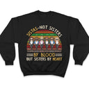 Best Friends Are The Sistas - Bestie Sister Gift - Personalized Custom T Shirt
