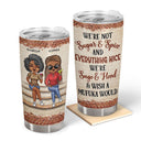 We're Not Sugar And Spice And Everything Nice We're Sage And Hood Best Friends Dark - Bestie BFF Gift - Personalized Custom Tumbler