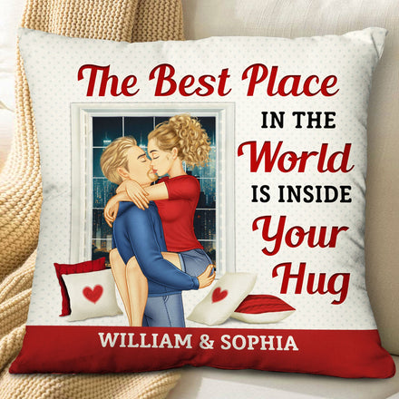 The Best Place In The World Is Inside Your Hug - Gift For Couples, Husband And Wife - Personalized Pillow