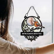 Custom Photo Although You Cannot See Me I'm Always With You Memorial - Personalized Window Hanging Suncatcher Ornament