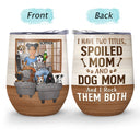 Thank You Best Dog Mom Ever - Mother Gift - Personalized Custom Wine Tumbler