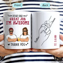 Dear Dad, Mom Great Job - Birthday, Loving Gift For Mother, Grandma, Grandmother, Father, Grandpa, Grandfather - Personalized Custom Mug