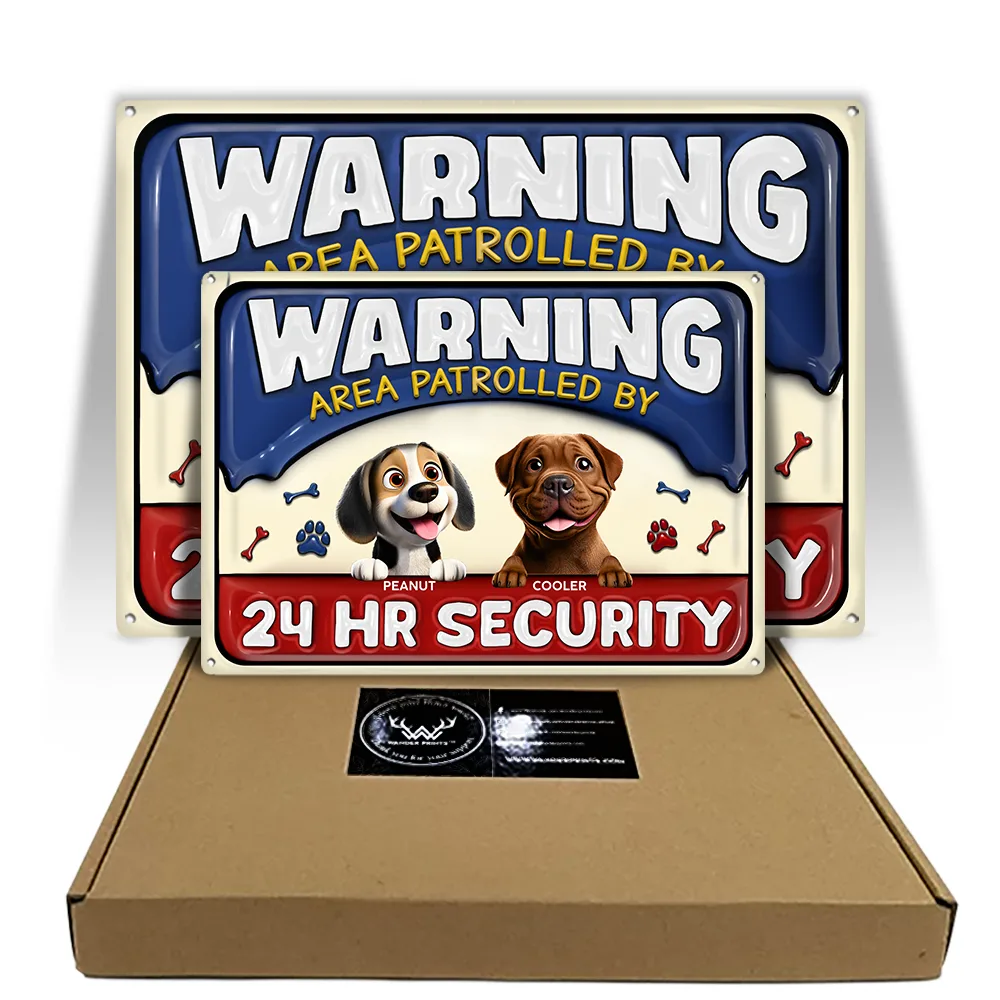 Dog Lovers,Dog Mom,Dog Dad,Funny - Warning Area Patrolled By 24 Hr Security 3D Effect Dogs - Personalized Classic Metal Signs