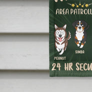 Dog Lovers,Dog Mom,Dog Dad - Warning Area Patrolled By 24 Hr Security Funny Go Toward Dogs - Personalized Flag