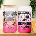 Gift For Bestie, Beach, Happy - Warning The Girls Are Drinking Again Beach - Personalized Ombre Frosted Glass Can