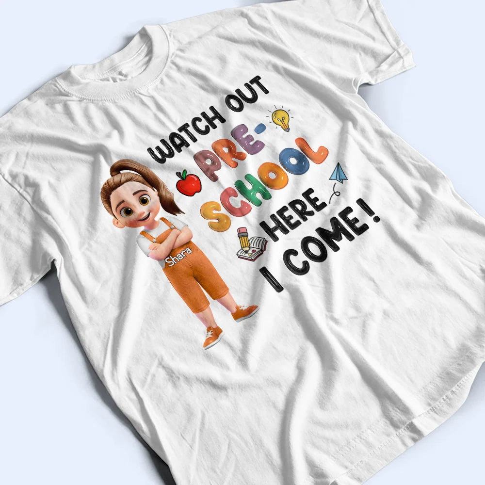 Gift For Kids,Gift For Grandkids,Back To School,Happy - Watch Out Kindergarten Here I Come 3D Effect Kid - Personalized T Shirt