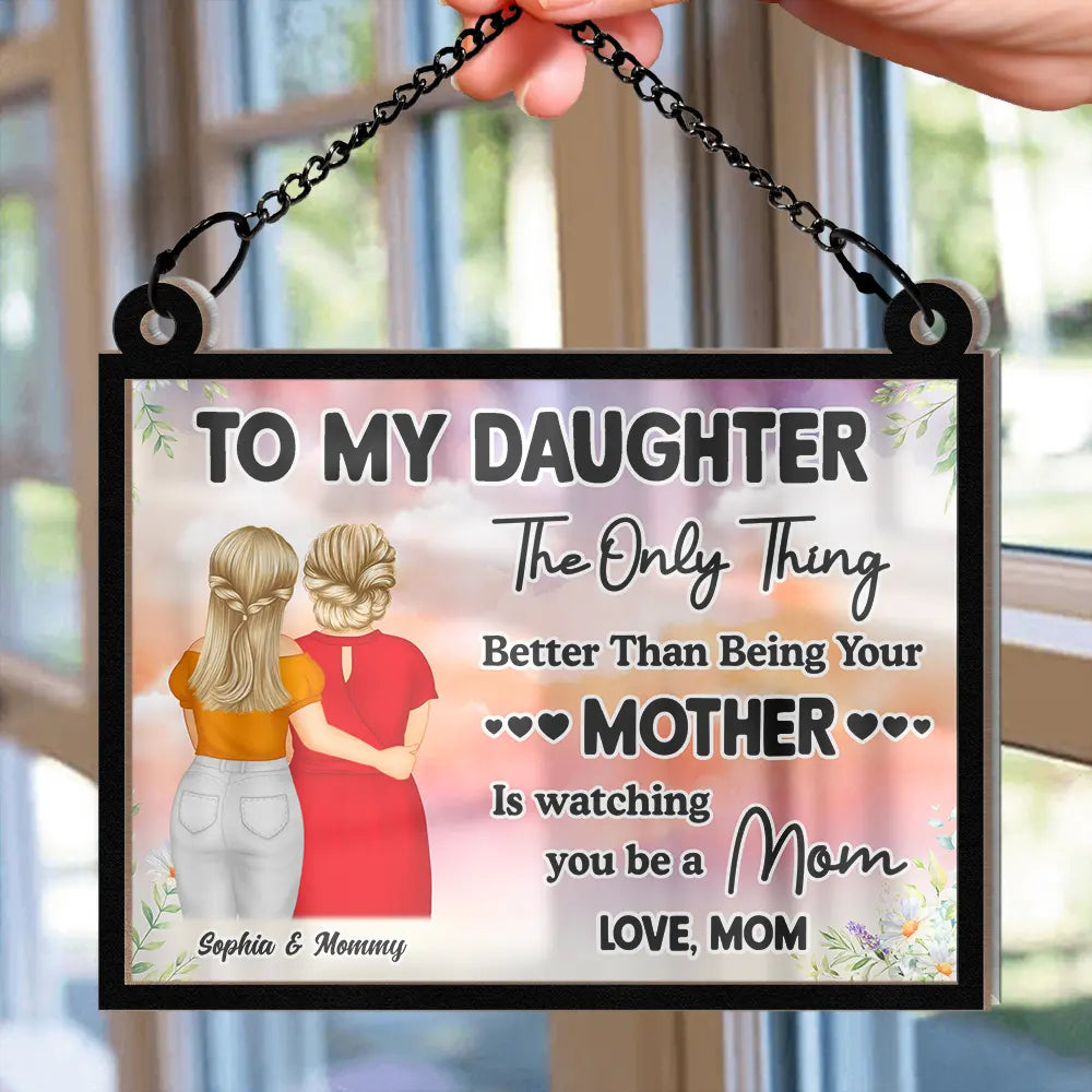 Mom,Daughters,Gift For Daughter,Gift For Mother - Watching You Being A Mom Mother To Daughter Starry Night - Personalized Window Hanging Suncatcher Ornament