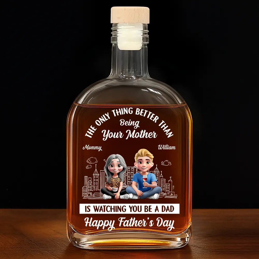 Gift For Son,Dad - Sons,Mom - Sons,Funny,Vector - Watching You Be A Dad - Personalized Whiskey Bottle