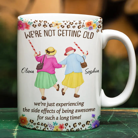 We Are Not Getting Old - Personalized White Edge-to-Edge Mug