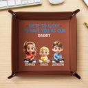 Gift For Father,Gift For Men,Gift For Husband,Happy,Gift For Yourself - We Are So Lucky To Have You - Personalized Leather Valet Tray