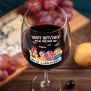 Gift For Bestie,Gift For Sisters,Happy - We Go Together Like Drunk And Disorderly - Personalized Wine Glass