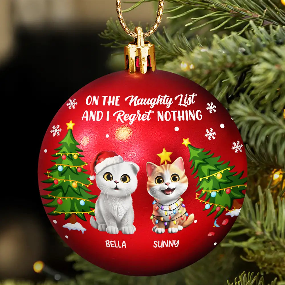 Cat Lovers, Funny - We Regret Nothing On The Naughty List - Personalized Ball Ornament